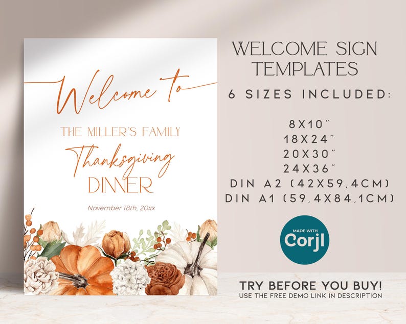 May include: Thanksgiving dinner welcome sign with text "Welcome to The Miller's Family Thanksgiving Dinner". Includes sizes 8x10", 18x24", 20x30", 24x36", DIN A2 (42x59.4cm), and DIN A1 (59.4x84.1cm). Features pumpkins and floral accents.