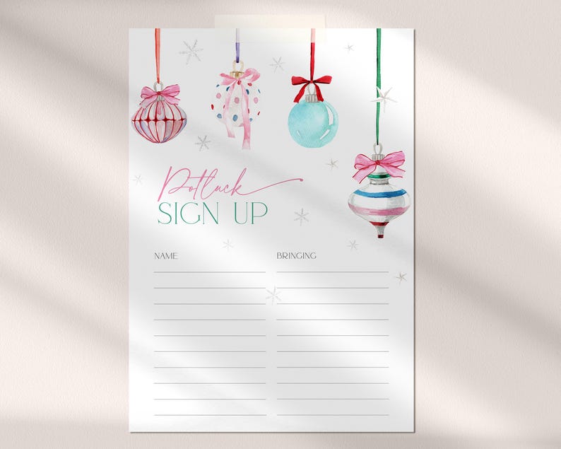 May include: A printable Christmas potluck sign up sheet with a watercolor illustration of four ornaments with pink bows. The text "Potluck Sign Up" is written in pink and teal.