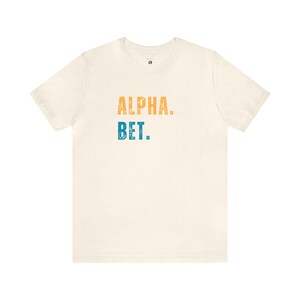 Alpha Bet Shirt, Gen Z Shirt, Gen Alpha Shirt, Slang Shirt, Gift for Him, Gif for Her, Gift for Teen, Trendy Shirt, Pun Shirt, Free Shipping image 6