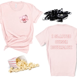 I Slapped Ouiser Boudreaux, Steel Magnolias, Mothers Day, Funny Shirt, Gift for Her, Vintage, Retro