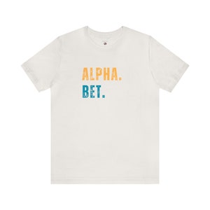 Alpha Bet Shirt, Gen Z Shirt, Gen Alpha Shirt, Slang Shirt, Gift for Him, Gif for Her, Gift for Teen, Trendy Shirt, Pun Shirt, Free Shipping image 8