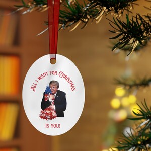 Trump Christmas Ornament, America Tree, Patriotic, Make Christmas Great, All I Want Christmas, Republican, Holiday, Metal 1-Side Print