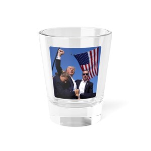 Trump Shot Glass, 1.5oz, Trump Fight