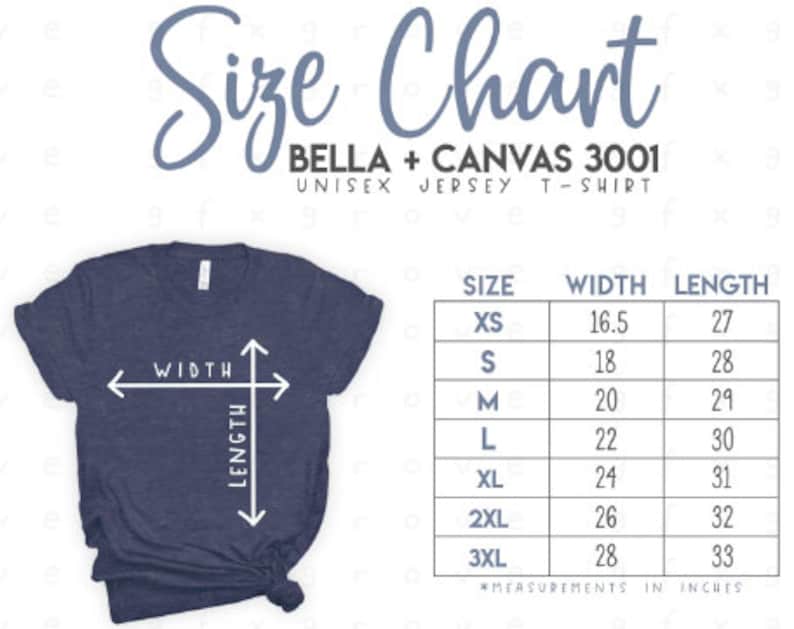 May include: Size chart for Bella + Canvas 3001 unisex jersey t-shirts. The chart shows measurements in inches for width and length for sizes XS to 3XL.