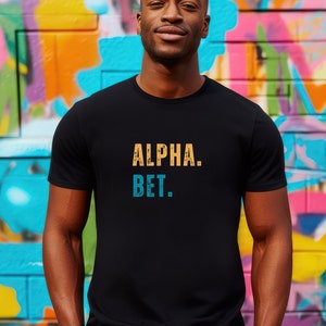 Alpha Bet Shirt, Gen Z Shirt, Gen Alpha Shirt, Slang Shirt, Gift for Him, Gif for Her, Gift for Teen, Trendy Shirt, Pun Shirt, Free Shipping