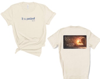 Easter Shirt, Jesus Shirt, Christian Shirt, It is Finished, Resurection Shirt, Empty Tomb Shirt, He is Risen, Easter Gift, Church Shirt