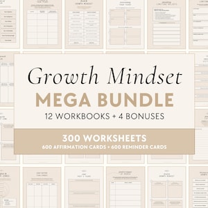 May include: A beige and brown digital download product bundle for personal growth. The bundle includes 12 workbooks, 4 bonuses, 300 worksheets, 600 affirmation cards, and 600 reminder cards. The text "Growth Mindset Mega Bundle" is displayed in large, bold letters.