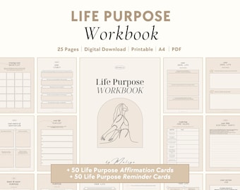May include: A beige and white printable workbook titled "Life Purpose Workbook" with a line drawing of a person. The workbook includes 25 pages and is a digital download. The text "+ 50 Life Purpose Affirmation Cards + 50 Life Purpose Reminder Cards" is also included.