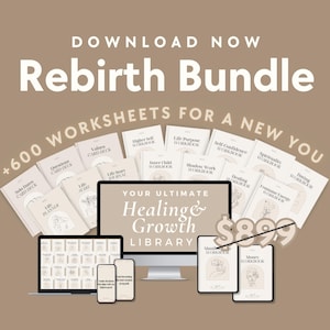 Peut inclure: Un ensemble de produits numériques intitulé "Rebirth Bundle" avec plus de 600 feuilles de travail pour la croissance personnelle. L'image montre un ordinateur portable, un moniteur, une tablette et un téléphone affichant la bibliothèque. Le texte comprend "Healing & Growth Library".