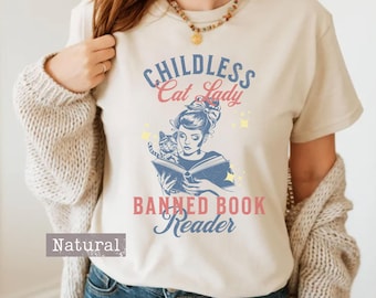 Childless Cat Lady & Read Banned Books Shirt for Election 2024, Feminist Womens Right Tee, Vote for First Madam President T-Shirt|