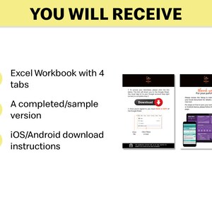 May include: A yellow and white illustration of a checklist with three items. The items are: Excel Workbook with 4 tabs, A completed/sample version, and iOS/Android download instructions. The image also includes two screenshots of a mobile app download page and a thank you page.