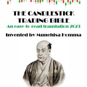The Candlestick Trading Bible by Munehisa Homma