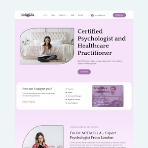 May include: A website homepage for a certified psychologist and healthcare practitioner named Sofia Ella. The website features a photo of Sofia Ella sitting on a bed, a section titled "How can I support you?" with a list of mental health issues, and a section titled "Schedule a Consultation" with a phone number and a call to action button.
