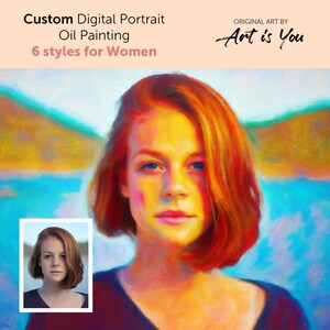 Custom Portrait Digital Oil Painting - Woman | 6 Styles Classical & Modern | Woman Portrait | Woman Oil Paint from photo | Art is You
