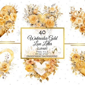 Op de afbeelding: Watercolor gouden bloemenhart clipart. De afbeelding toont zes hartvormige ontwerpen met gele rozen en bladeren. De tekst in de afbeelding luidt "40 Watercolor Gold Love Letter Clipart PNG FILE 300 dpi 12"x12" TRANSPARENT BACKGROUND."