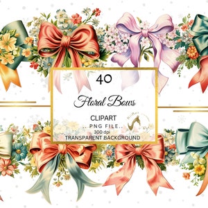 May include: A digital art image featuring a collection of floral bows in various colors, including teal, pink, and peach. Each bow is adorned with floral arrangements and ribbons. The image includes text that reads "40 Floral Bows Clipart PNG File 300 dpi Transparent Background."