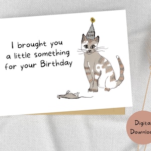 Carte d'anniversaire de chat drôle imprimable avec chat offrant une proie de souris pour le propriétaire. Téléchargement instantané.