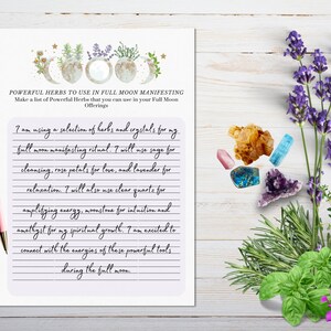 May include: A printable worksheet with a handwritten list of herbs and crystals to use in a full moon manifesting ritual. The list includes sage for cleansing, rose petals for love, lavender for relaxation, clear quartz for amplifying energy, moonstone for intuition, and amethyst for spiritual growth. The text "I am using a selection of herbs and crystals for my full moon manifesting ritual. I will use sage for cleansing, rose petals for love, and lavender for relaxation. I will also use clear quartz for amplifying energy, moonstone for intuition and amethyst for my spiritual growth. I am excited to connect with the energies of these powerful tools during the full moon." is written on the worksheet. The worksheet is decorated with a watercolor illustration of moons and herbs.