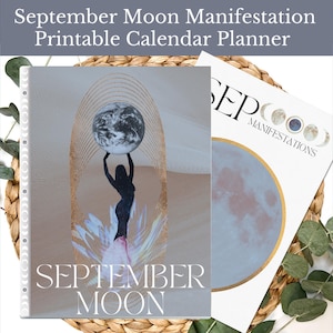 Op de afbeelding: Een afdrukbare kalenderplanner met de tekst "September Moon Manifestation". De omslag toont een silhouet dat een wereldbol vasthoudt, met gouden accenten. Een tweede pagina toont een maanillustratie met het woord "Manifestations".
