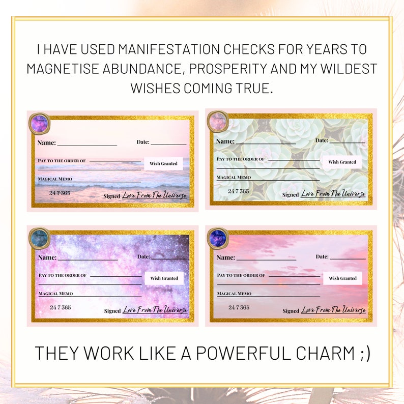 May include: Four pink and gold printable manifestation checks with a different background image on each. The checks have the text "Pay to the order of Magical Memo 247 365" and "Wish Granted" and "Signed Love From The Universe".