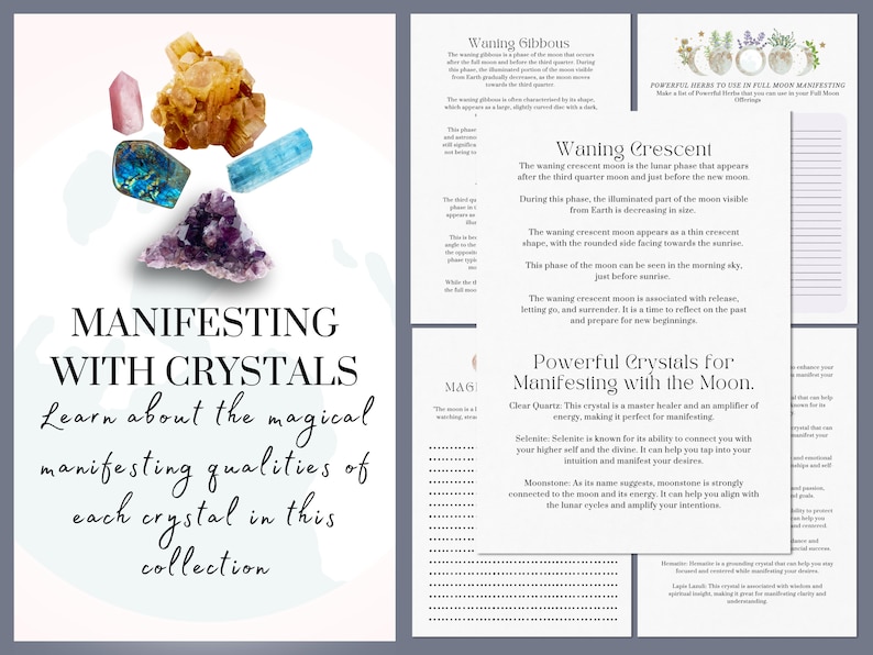 May include: A white and blue printable guide to manifesting with crystals. The guide features a title "Manifesting with Crystals" and a subtitle "Learn about the magical manifesting qualities of each crystal in this collection". The guide also includes a list of crystals and their properties, as well as information about the different phases of the moon.