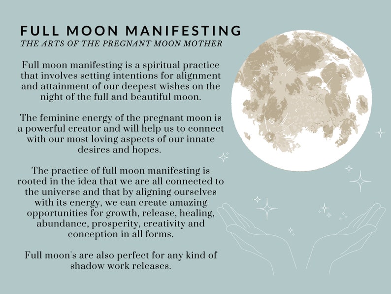 May include: A light blue background with a full moon illustration in the center. The text "FULL MOON MANIFESTING" is at the top of the image. The text "THE ARTS OF THE PREGNANT MOON MOTHER" is below the title. The text below the moon illustration describes the spiritual practice of full moon manifesting.