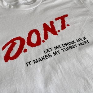Dont&#39; let me drink Milk it makes my tummy hurt Shirt Y2K Tee Cursed T-Shirt Milk allergic Twitter Meme Shirts that go hard  GenZ Meme