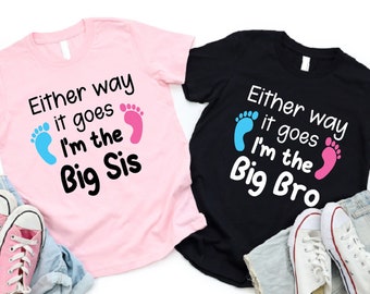 Gender Reveal Shirt, Either Way It Goes I'm The Big Bro T-shirt, Matching Siblings  Baby Shower Shirts, Pink Or Blue Tee, Baby Announcement