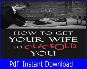 Guide How to Get your Wife to Cuckold You, Cuckolding Ebook, Cuck guide, roleplay guide, adult kink guide,I want my wife to Cuckold me Guide