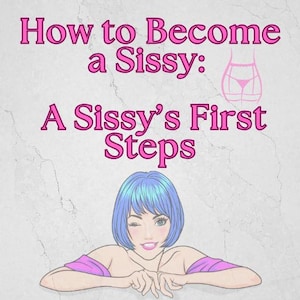 Guida per Sissies / Come diventare una Sissy / Come addestrare tuo marito / Addestramento da Sissy / Travestitismo