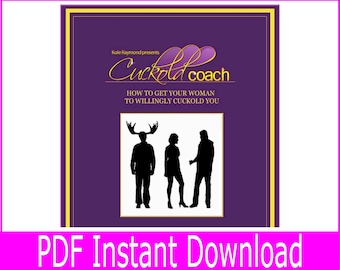 How To Get You Woman To Willingly Cuckold You Guide, Cuckolding Ebook, Cuck guide, Cuckold Kink Guide, Roleplay Guide