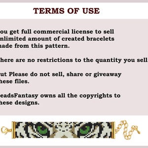 May include: Terms of use for a beaded bracelet pattern. The pattern features a white and black beaded design with green eyes, resembling a tiger. The text states that the buyer can sell unlimited bracelets made from this pattern, but cannot sell, share, or give away the pattern itself.