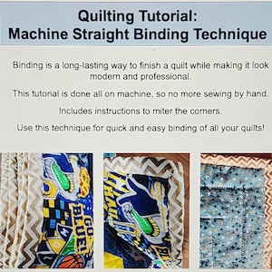 Puede incluir: Un tutorial de acolchado titulado "Machine Straight Binding Technique" con ejemplos de bordes de edredones terminados. El tutorial promete un acabado moderno y profesional utilizando una máquina, eliminando la costura a mano. Incluye instrucciones para esquinas ingleteadas.