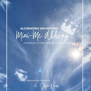 Mini-Me Alchemy: A Quantum a-TUNE-meant Journaling Experience