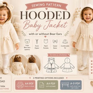 May include: A digital sewing pattern for a hooded baby jacket with options for bear ears, front zipper, patch pockets, and bows. Includes technical drawings, sizing for 6-9 and 12-18 months, and printing instructions for A4, A0, and letter size formats.