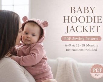 Baby Hoodie Jacket Sewing Pattern | Zippered Hood with Ears (PDF Pattern, 6-18 Months)