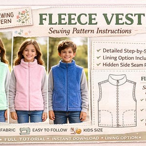 May include: A PDF sewing pattern for a fleece vest, featuring three children wearing vests in mint green, pink, and blue. The image includes text that says "Fleece Vest Sewing Pattern Instructions" and "Kids Size".