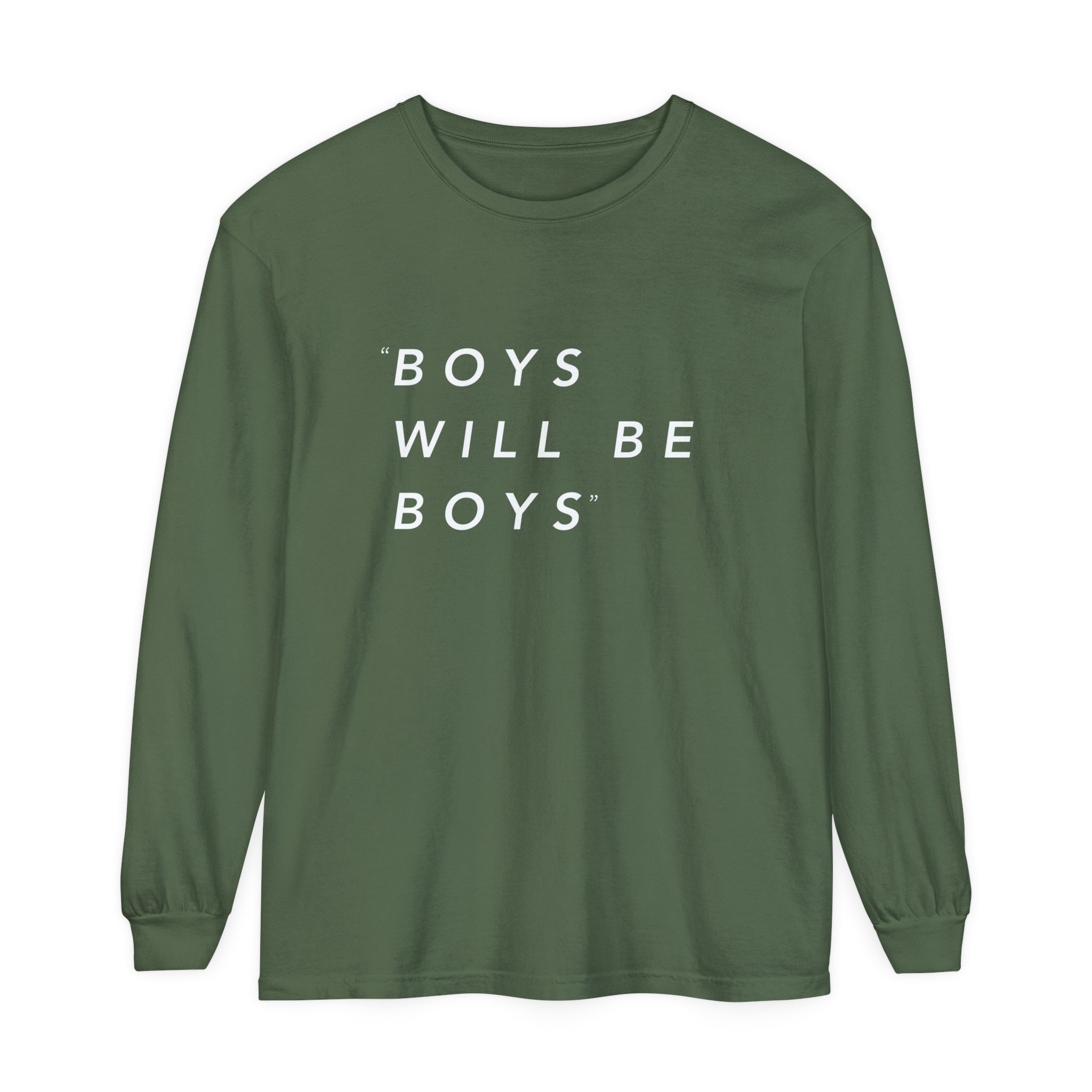 Boys Will Be Boys End Assault Unisex Garment-dyed Long Sleeve T 