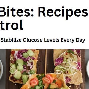 Balanced Bites: Recipes for Blood Sugar Control