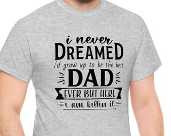 Funny Dad T-shirt, Father's Day Gift