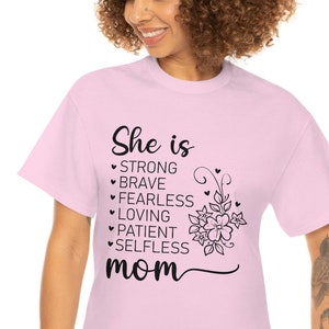 Mothers Day T-shirt, Gift for Mom, Mom Shirt, Mothers Day Gift, Strong Brave Fearless Selfless Mom T-shirt