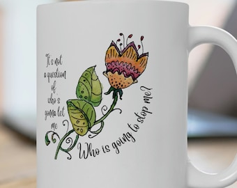 Inspirational Floral Coffee Mug: Daily Affirmation Gift (15oz)