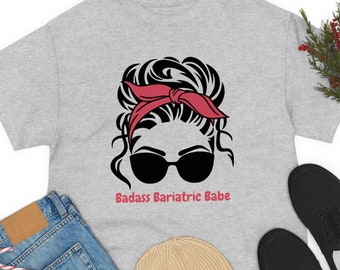 Badass Bariatric Babe T-Shirt: Weight Loss Surgery Gift