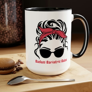 Badass Bariatric Babe Coffee Mug - 15oz Bariatric Surgery Gift