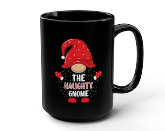 Cute Naughty Gnome Christmas Black Mug, 15oz Gnome Mug, Gift For Sister, Christmas Coffee Mug, Gift For Her, gift for friend, gonk mug