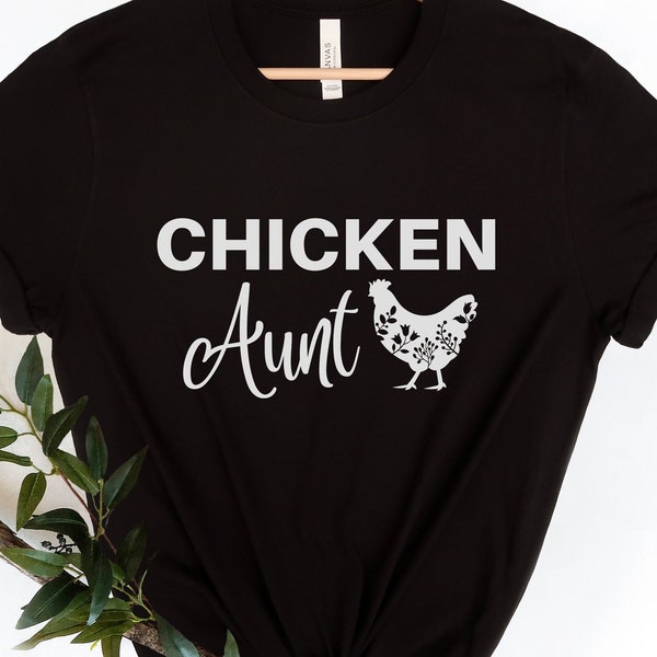 Chicken Aunt Shirt , Chicken Shirt, Farm T-Shirt, Chicken Lover Tee, Women's Chicken Shirt, Farm T-Shirt, Funny Chicken Tees