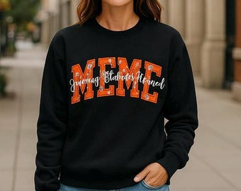 MEME applique sweatshirt Mother's Day gift for Mom on Birthdays Custom made Gildan Sweatshirts 27 colors embroidery names neckline, sleeve.