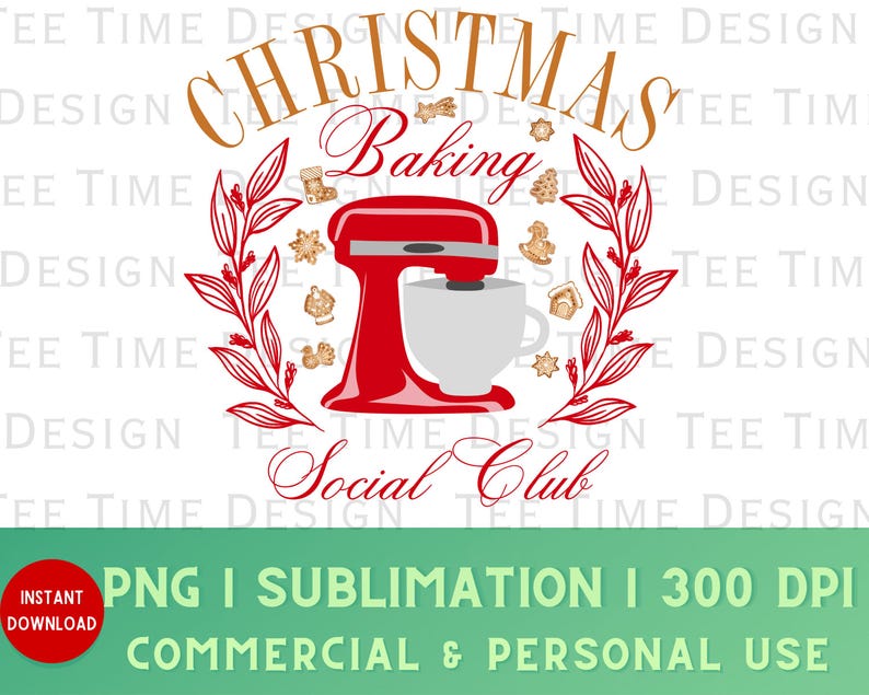 May include: Red and white stand mixer with a wreath of red leaves and Christmas-themed cookies. The text "Christmas Baking Social Club" is written in gold letters.