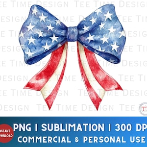 May include: Watercolor illustration of a patriotic bow. The bow features a blue center with white stars and red and white striped ribbons. The design is labeled "PNG I SUBLIMATION I 300 DPI COMMERCIAL & PERSONAL USE."