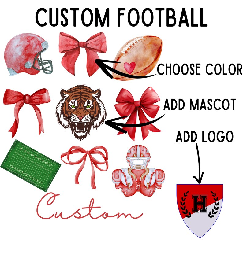 May include: Custom football design with a red helmet, a tiger mascot, a football, a red bow, a football field, a football player, and a shield with the letter H.  Choose color, add mascot, add logo.